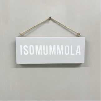 Kyltti Isomummola / vaaleanharmaa
