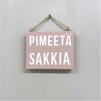 Kyltti Pimeetä sakkia