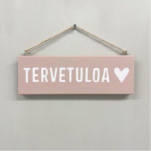 Kyltti Tervetuloa / vaaleanpunainen