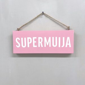 Kyltti Supermuija