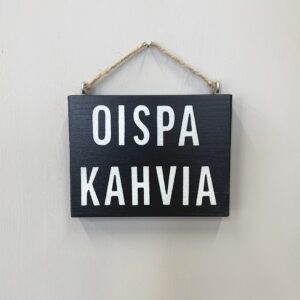 Kyltti Oispa kahvia