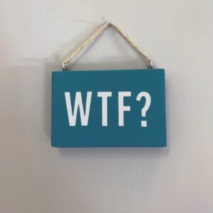 Kyltti WTF?