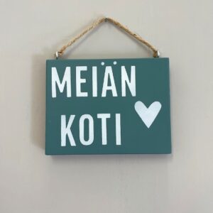 Kyltti Meiän koti
